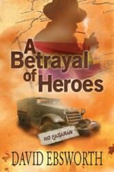Betrayal of Heroes (ISBN: 9781800420717)