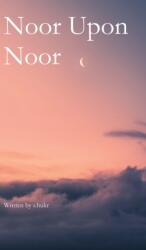 Noor Upon Noor (ISBN: 9780645349900)