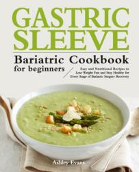Gastric Sleeve Bariatric Cookbook for Beginners (ISBN: 9781953634696)