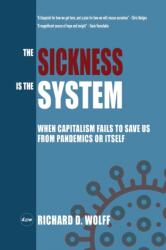 The Sickness is the System (ISBN: 9781735601304)