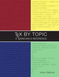 TeX by Topic - Victor Eijkhout (ISBN: 9781365873256)