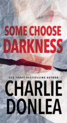 Some Choose Darkness (ISBN: 9780786042227)