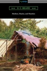 Shelters, Shacks, and Shanties (ISBN: 9781420961515)