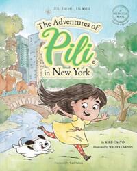 Adventures of Pili in New York. Dual Language Books for Children ( Bilingual English - Spanish ) Cuento en espanol (ISBN: 9780368592539)