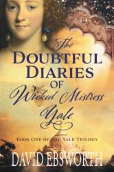 Doubtful Diaries of Wicked Mistress Yale (ISBN: 9781781328552)