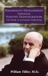 Personality Development Through Positive Disintegration (ISBN: 9781600251085)