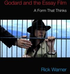 Godard and the Essay Film (ISBN: 9780810137370)