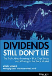 Dividends Still Don't Lie - Kelley Wright (ISBN: 9780470581568)