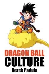 Dragon Ball Culture Volume 4 (ISBN: 9781943149094)