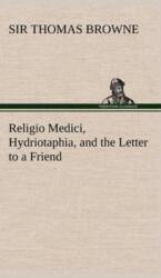 Religio Medici, Hydriotaphia, and the Letter to a Friend (ISBN: 9783849180287)