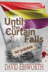 Until the Curtain Falls (ISBN: 9781781326435)