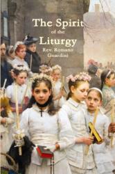 Spirit of the Liturgy (ISBN: 9781312413672)