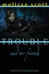 Trouble and Her Friends (ISBN: 9781590216002)