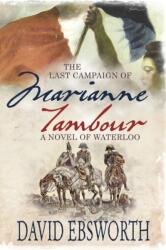 Last Campaign of Marianne Tambour (ISBN: 9781781323212)