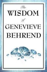 Wisdom of Genevieve Behrend (ISBN: 9781604592870)