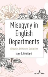 Misogyny in English Departments (ISBN: 9781433199585)