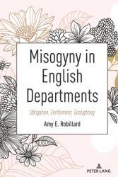 Misogyny in English Departments (ISBN: 9781433199578)