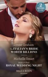 Italian's Bride Worth Billions / Rules Of Their Royal Wedding Night (ISBN: 9780263301090)
