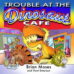 TROUBLE AT THE DINOSAUR CAFE (ISBN: 9781739874582)