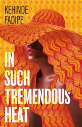 In Such Tremendous Heat (ISBN: 9780349703206)