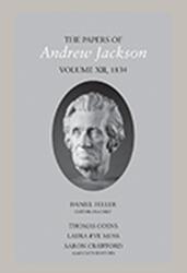 Papers of Andrew Jackson, volume 12, 1834 (ISBN: 9781621907558)