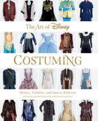 Art Of Disney Costuming (ISBN: 9781484741221)