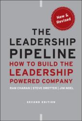 Leadership Pipeline - How to Build the Leadership-Powered Company, 2e (ISBN: 9780470894569)