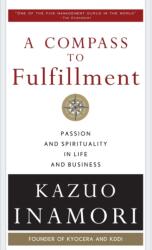 Compass to Fulfillment: Passion and Spirituality in Life and Business (ISBN: 9780071615099)