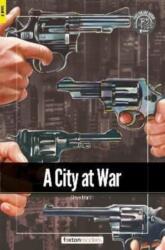 City at War - Foxton Readers Level 3 (900 Headwords CEFR B1) with free online AUDIO (ISBN: 9781839250378)
