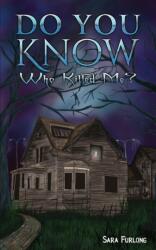 Do You Know Who Killed Me? (ISBN: 9781685621407)