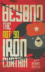 Beyond the Not So Iron Curtain (ISBN: 9781805410058)