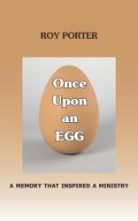 Once Upon an Egg: A Memory That Inspired a Ministry (ISBN: 9781786239013)