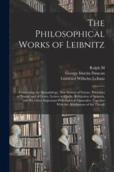Philosophical Works of Leibnitz (ISBN: 9781015620568)