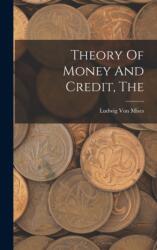 Theory Of Money And Credit (ISBN: 9781015396197)