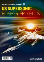 US Supersonic Bomber Projects (ISBN: 9781911703037)