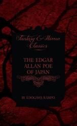 Edgar Allan Poe of Japan - Some Tales by Edogawa Rampo - With Some Stories Inspired by His Writings (ISBN: 9781528770590)