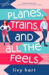Planes, Trains, and All the Feels (ISBN: 9781649373922)