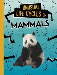 Unusual Life Cycles of Mammals (ISBN: 9781398223066)