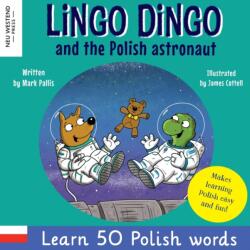 Lingo Dingo and the Polish astronaut (ISBN: 9781913595951)