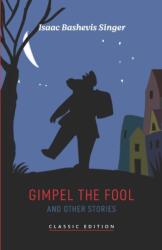 Gimpel the Fool and Other Stories (ISBN: 9781632922366)