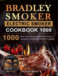 Bradley Smoker Electric Smoker Cookbook 1000 (ISBN: 9781803670256)