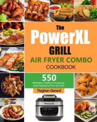 PowerXL Grill Air Fryer Combo Cookbook (ISBN: 9781803193045)