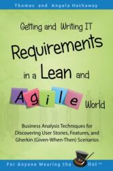 Getting and Writing IT Requirements in a Lean and Agile World (ISBN: 9781076481672)