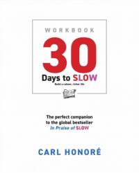 30 Days To Slow (ISBN: 9781838257491)