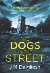 Dogs in the Street (ISBN: 9781800808362)