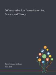 30 Years After Les Immateriaux (ISBN: 9781013287473)