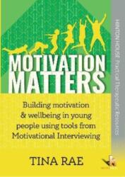 Motivation Matters (ISBN: 9781912112661)