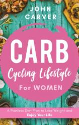 Carb Cycling Lifestyle for Women (ISBN: 9781734697537)