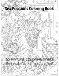 Sex positions coloring book 20 mature coloring pages Be ready for kamasutra fun! (ISBN: 9781712414477)