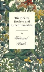 Twelve Healers and Other Remedies (ISBN: 9781528771535)
